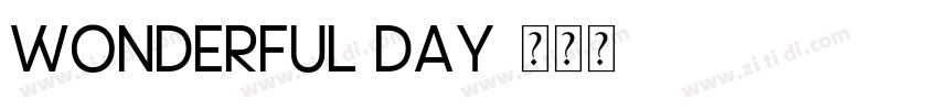 Wonderful Day字体转换